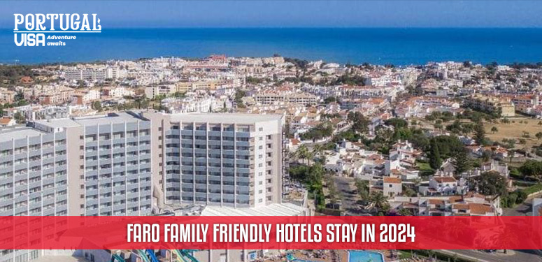 Faro Family Friendly Hotels  Stay in 2024