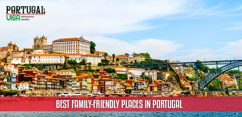 Best Family-friendly places in Portugal in 2024