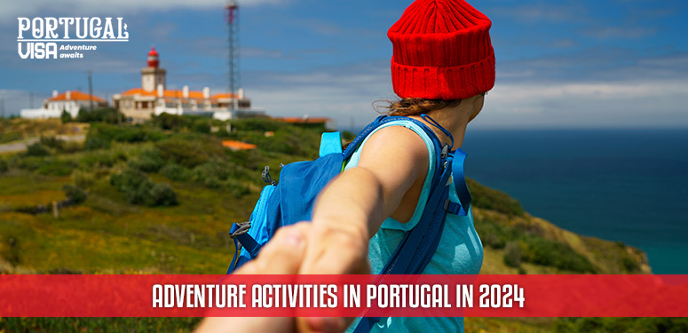 Adventure activities in Portugal 2024