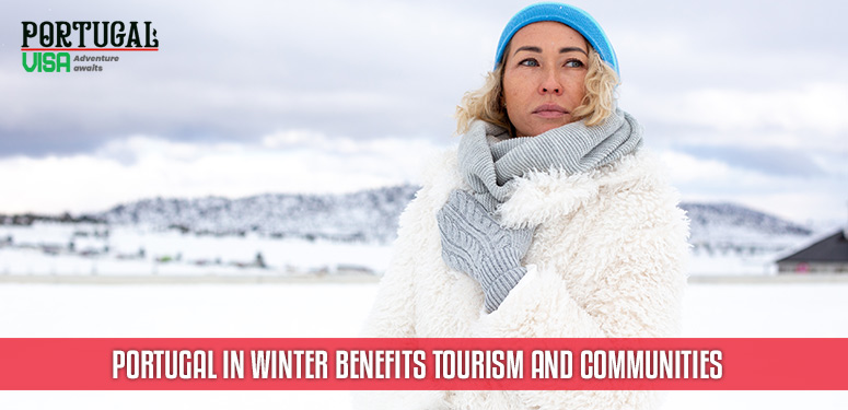 Portugal in Winter Benefits Tourism and Communities