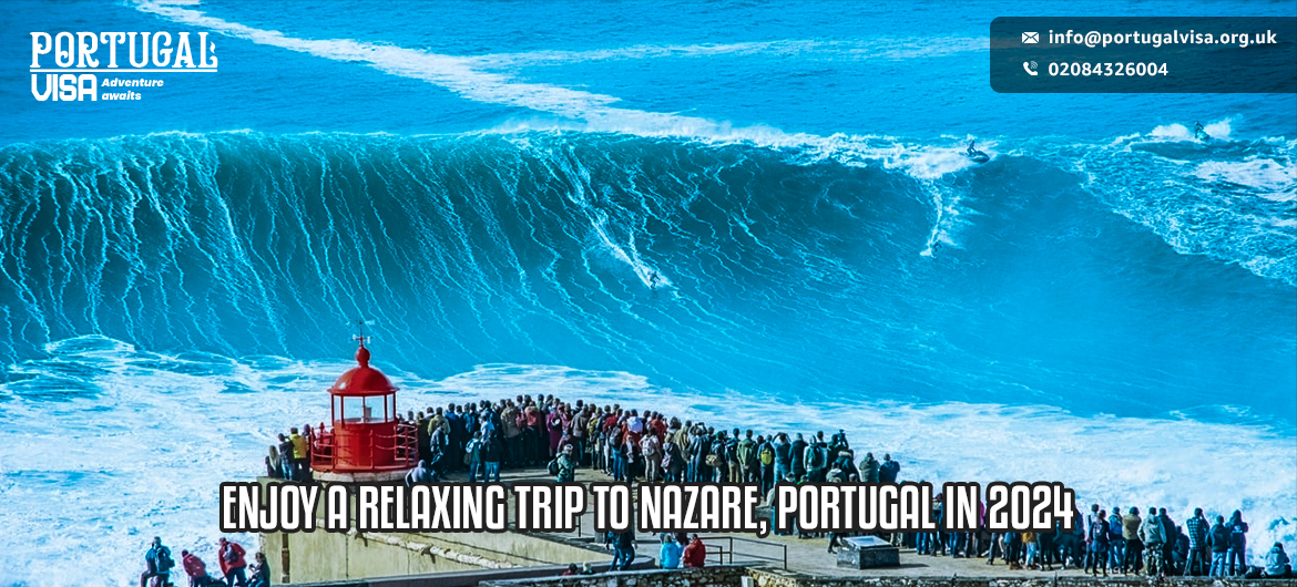 Enjoy a relaxing trip to Nazare, Portugal in 2024