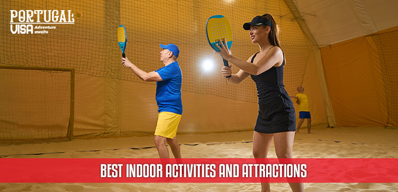 Best indoor activities and attractions