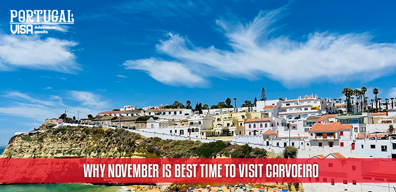 Why November Is Best Time To Visit Carvoeiro