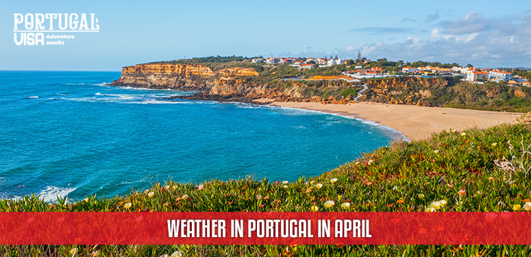 Weather in Portugal in April - check out