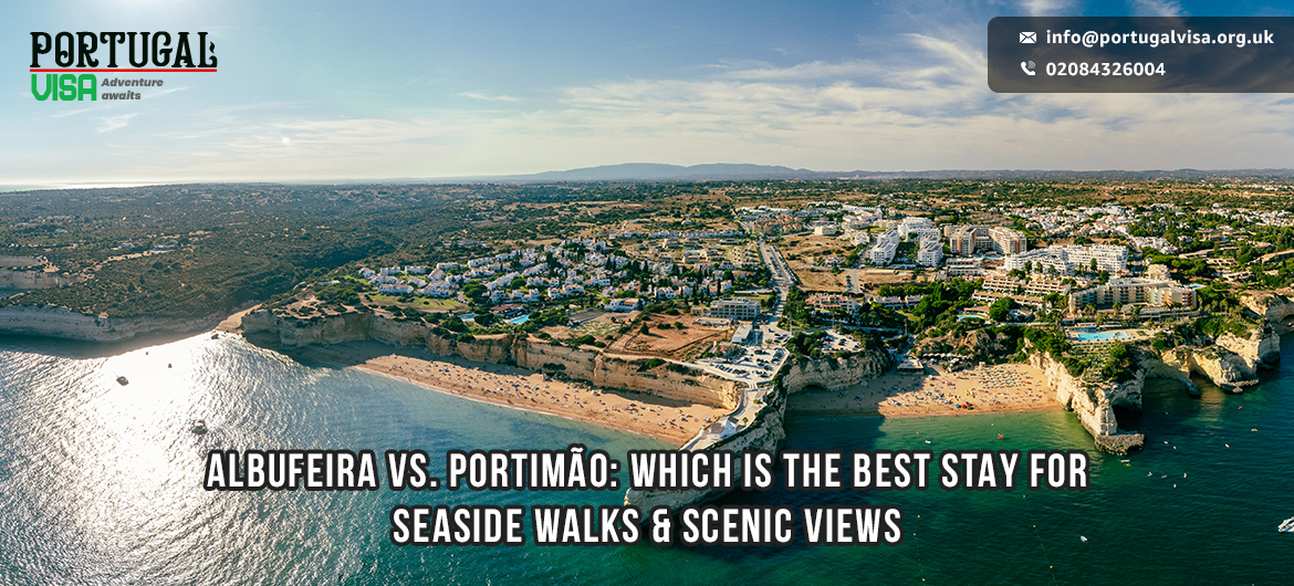 Albufeira vs Portimão Which is the Best Stay for Seaside Walks & Scenic Views